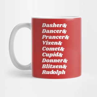 Dasher & Dancer & Prancer & Vixen Mug